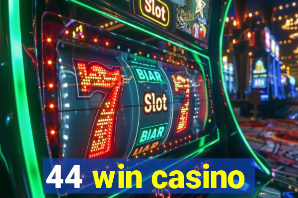 44 win casino